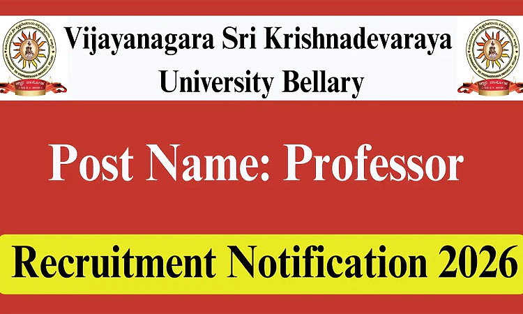 Recruitment: ವಿಜಯನಗರ ಶ್ರೀ ಕೃಷ್ಣದೇವರಾಯ ಯೂನಿರ್ವಸಿಟಿ ಬಳ್ಳಾರಿ-139 ಪ್ರೊಫೆಸರ್‌ ಹುದ್ದೆ