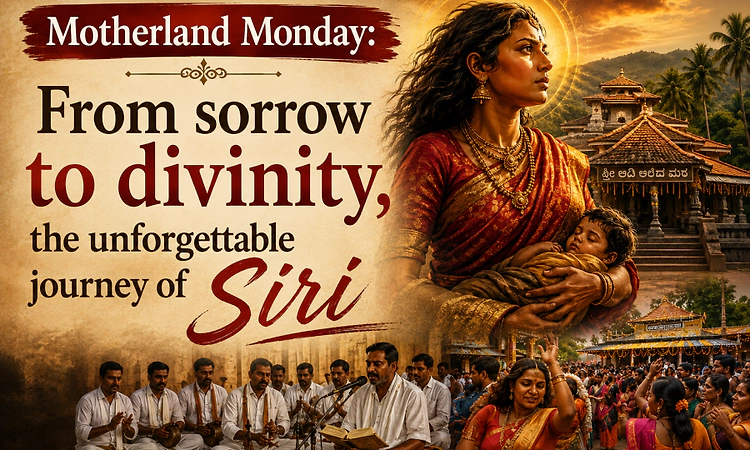 Motherland Monday: From sorrow to divinity, the unforgettable journey of Siri