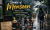 Shades of Monsoon : Where rain childhood memories quietly meet