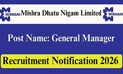 Vacancy: ಮಿಶ್ರಾ ಧಾತು ನಿಗಮ-ಜನರಲ್‌ ಮ್ಯಾನೇಜರ್‌ ಸೇರಿ ವಿವಿಧ ಹುದ್ದೆಗೆ ಅರ್ಜಿ ಆಹ್ವಾನ