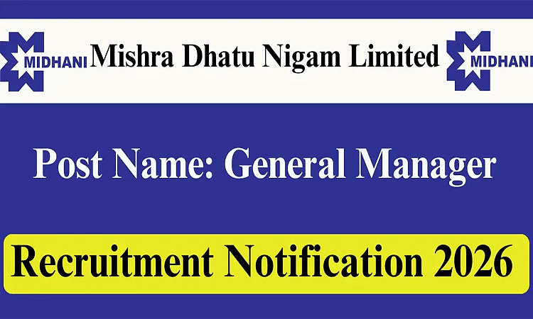 Vacancy: ಮಿಶ್ರಾ ಧಾತು ನಿಗಮ-ಜನರಲ್‌ ಮ್ಯಾನೇಜರ್‌ ಸೇರಿ ವಿವಿಧ ಹುದ್ದೆಗೆ ಅರ್ಜಿ ಆಹ್ವಾನ