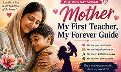 Mother’s Day Special “Letter to Mother”: My mother’s sacrifices shaped my life