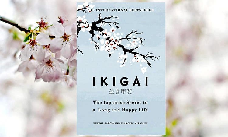 Ikigai: The Japanese Secret-"ಇಕಿಗಾಯಿ' ಬದುಕಿನ ಅರ್ಥ ಹುಡುಕುವ ಕಲೆ