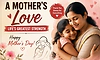 Mother’s Day Special “Letter to Mother”: A mother’s love is life’s greatest strength