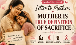 Mother’s Day Special “Letter to Mother”: Mother is true definition of sacrifice