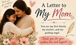 Mother’s Day Special “Letter to Mother”: My mother is my world and greatest strength