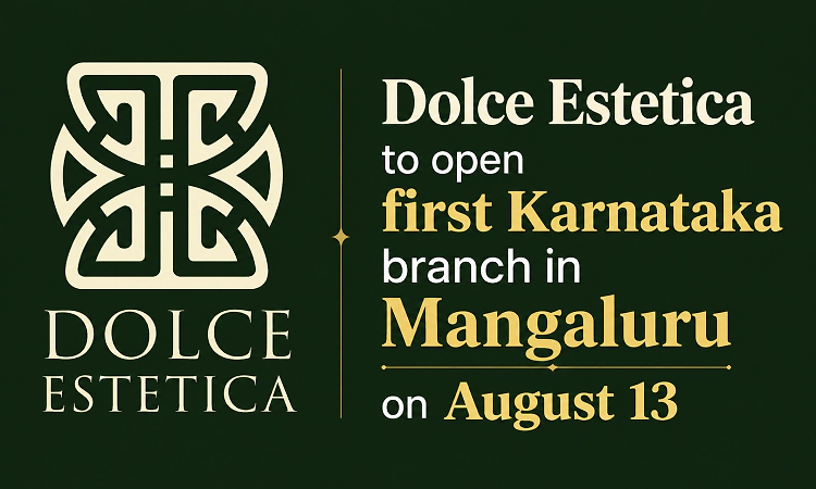 Dolce Estetica to open first Karnataka branch in Mangaluru on August 13