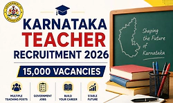 Recruitment: ಕರ್ನಾಟಕ ಶಿಕ್ಷಣ ಇಲಾಖೆ- 15,000 ಶಿಕ್ಷಕರ ನೇಮಕಾತಿಗೆ ಅರ್ಜಿ ಆಹ್ವಾನ