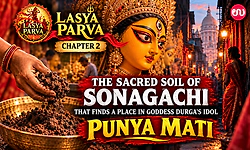 Lasya Parva: ‘Punya Mati’ the sacred soil of Sonagachi that finds a place in goddess Durga’s idol