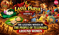 Lasya Parva: Legends woven around women by the people of Tulu Nadu