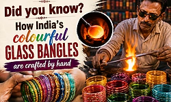 Did you know? The fascinating craft behind India's glass bangles