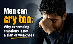The human story: 'Men can cry too' expressing emotions is not a sign of weakness