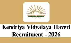Recruitment: ಕೇಂದ್ರೀಯ ವಿದ್ಯಾಲಯ ಹಾವೇರಿ- ವಿವಿಧ ಹುದ್ದೆಗಳಿಗೆ ಅರ್ಜಿ ಆಹ್ವಾನ