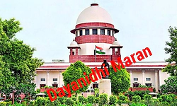 SC sets aside order allowing Dayanidhi Maran's plea to summon telecom secretary as court witness