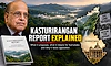 Kasturirangan report explained: What it proposes, what it means for Karnataka and why it faces opposition