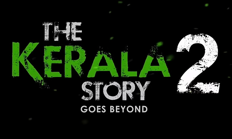 Kerala High Court clears release of ‘The Kerala Story 2’