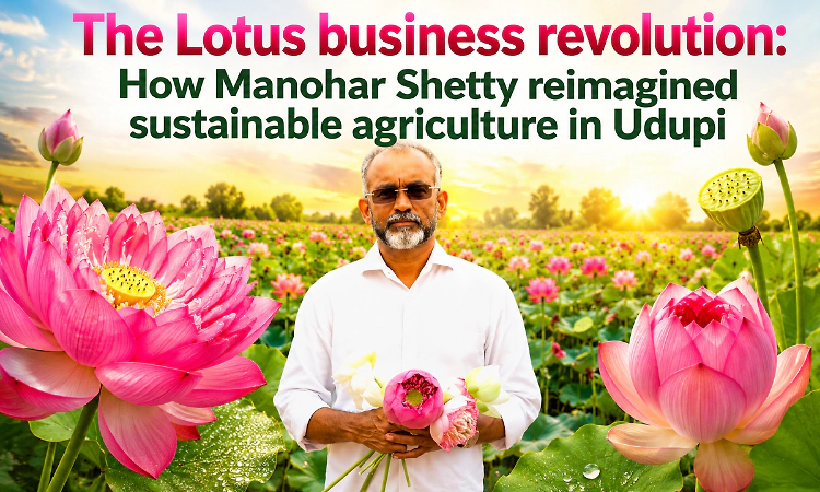 The Lotus business revolution: How Manohar Shetty reimagined sustainable agriculture in Udupi
