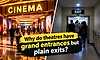 Why do theatres have grand entrances but ordinary exits? The internet has a theory