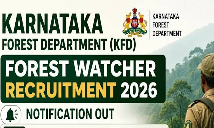 Recruitment: ಕರ್ನಾಟಕ ಅರಣ್ಯ ಇಲಾಖೆ- 750 ಅರಣ್ಯ ವೀಕ್ಷಕರ ಹುದ್ದೆಗೆ ಅರ್ಜಿ ಆಹ್ವಾನ