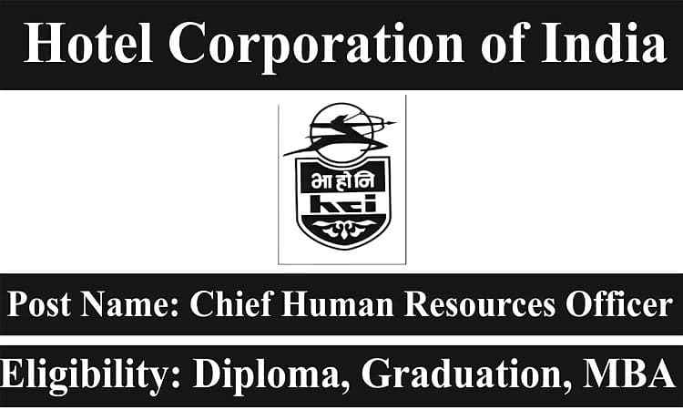 Job: ಹೋಟೆಲ್‌ ಕಾರ್ಪೋರೇಶನ್‌ ಆಫ್‌ ಇಂಡಿಯಾ-ಹಲವು ಹುದ್ದೆಗೆ ಅರ್ಜಿ ಆಹ್ವಾನ