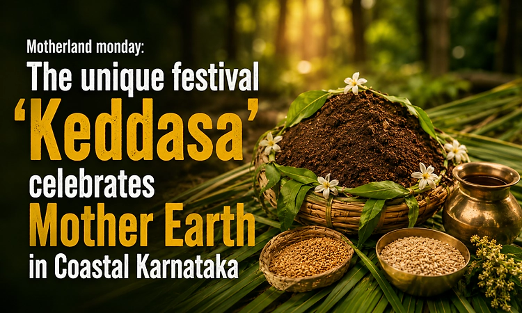 Motherland monday: The unique festival 'Keddasa' celebrates Mother Earth in Coastal Karnataka