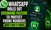 WhatsApp rolls out username feature to protect phone numbers: Here's how it works