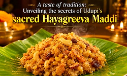 A taste of tradition: Unveiling the secrets of Udupi's sacred Hayagreeva Maddi