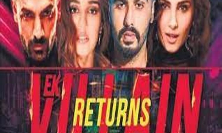&#8216;Ek Villain Returns&#8217; pushed by three weeks, to release in July-end