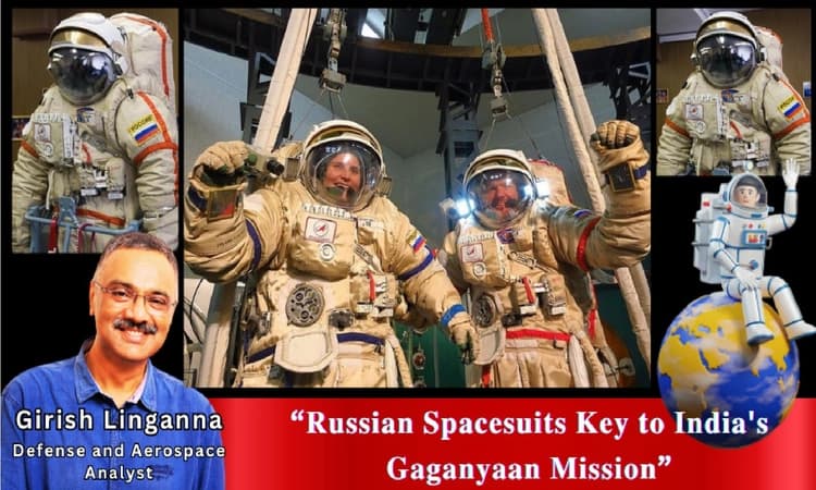 Russian Spacesuits key to India’s Gaganyaan Mission