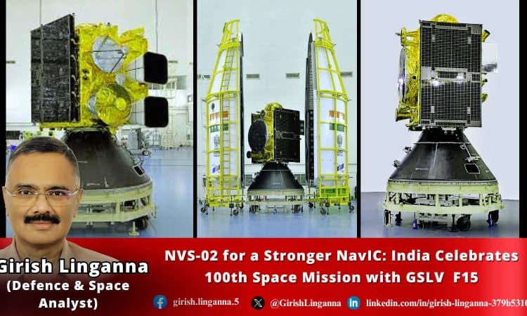 NVS-02 for a Stronger NavIC: India Celebrates 100th Space Mission with GSLV F15