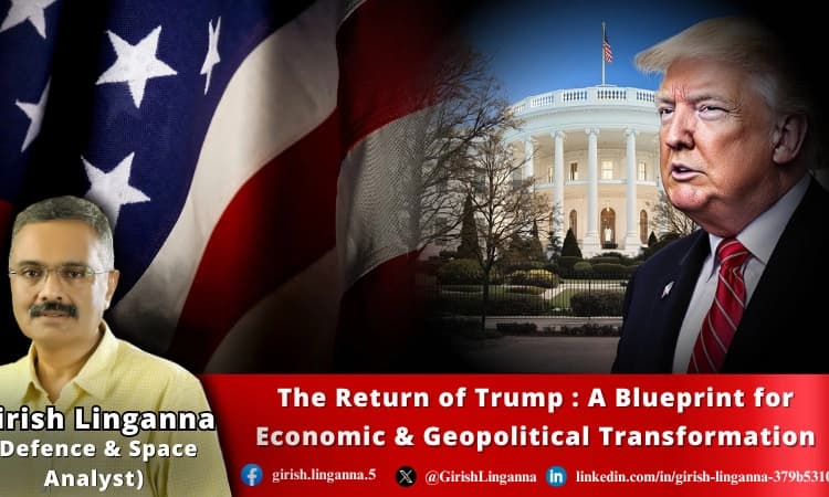The Return of Trump: A Blueprint for Economic & Geopolitical Transformation