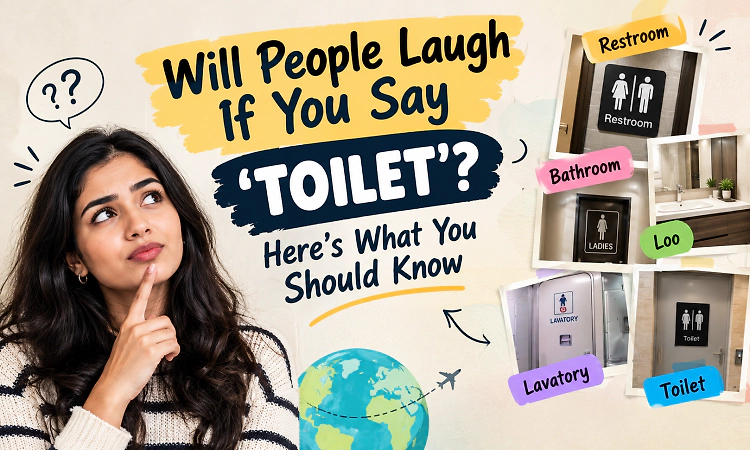 Bathroom, restroom or loo? have you been using the wrong word?