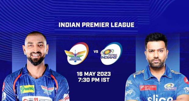 IPL 2023: ಪ್ಲೇ ಆಫ್ ಪೈಪೋಟಿಯಲ್ಲಿ ಮುಂಬೈ, ಲಕ್ನೋ