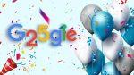 Google 25th Birthday! ಗ್ಯಾರೇಜ್‌ನಿಂದ ಮೌಂಟ್‌ವಿವ್‌ವರೆಗೆ….ಗೂಗಲ್‌ ರಜತ ಸಂಭ್ರಮ